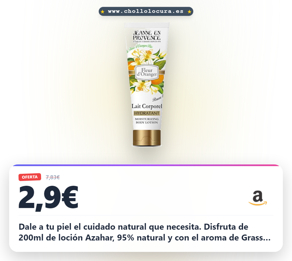 Llévate la Loción Corporal Jeanne En Provence Azahar, 95% natural, hidratación profunda para piel seca a precio de chollo.