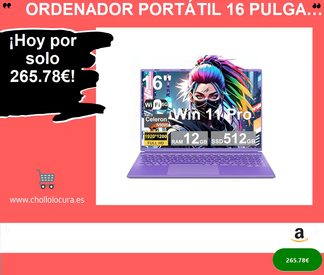 ¡Chollo! Portátil 16 Full HD con Celeron N5095, 12GB RAM y 512GB SSD – Perfecto para Trabajo y Ocio