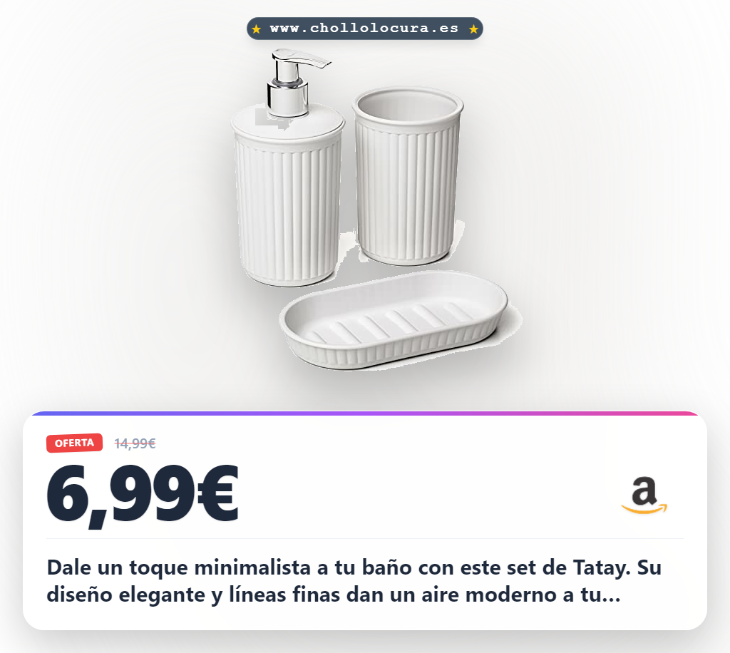 Aprovecha el set de baño sobremesa Tatay con jabonera y dosificador libre de BPA. Diseño minimalista y calidad española.