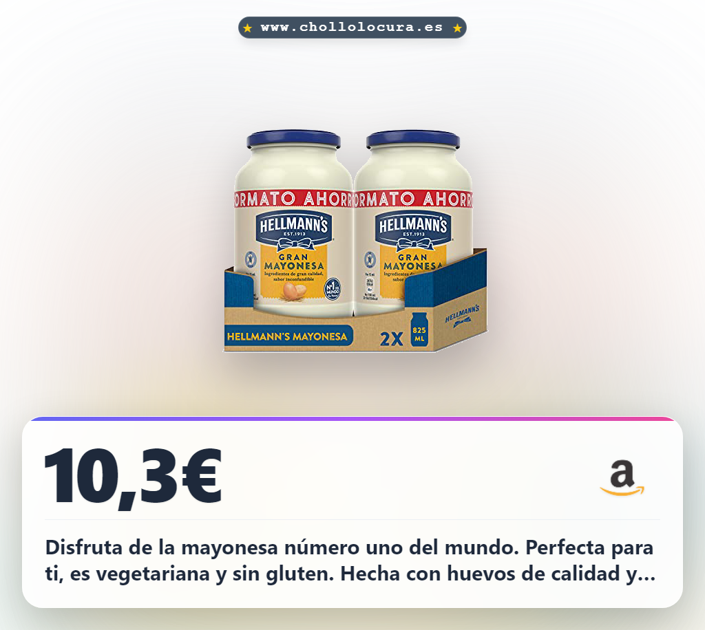 Consigue el pack de 2 de Gran Mayonesa Hellmann's vegetariana y sin gluten al mejor precio del año