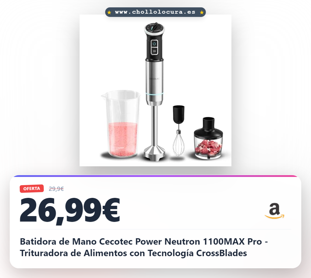 Batidora de Mano Cecotec Power Neutron 1100MAX Pro - Trituradora de Alimentos con Tecnología CrossBlades