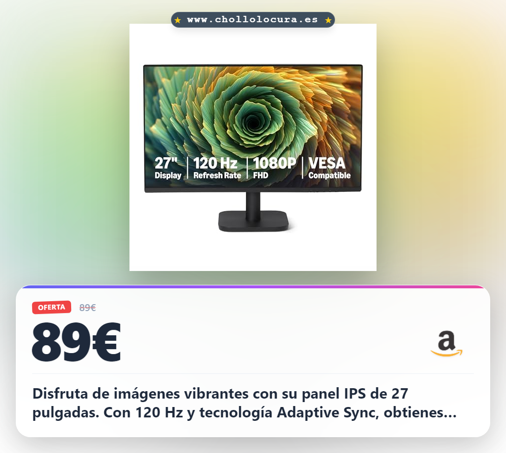 Consigue monitor IPS 27 pulgadas 120Hz FHD para oficina y hogar al mejor precio
