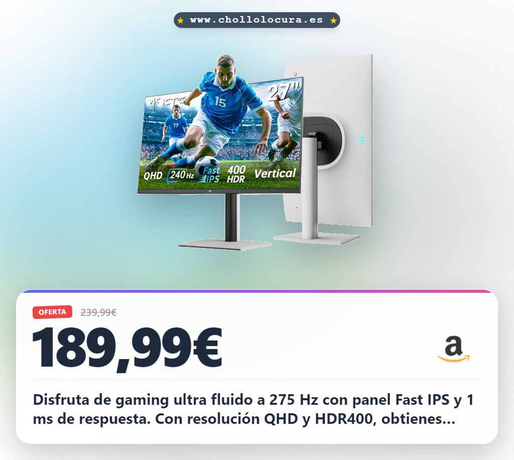 Consigue monitor gaming QHD 27 pulgadas 240Hz Fast IPS con FreeSync y G-Sync al mejor precio