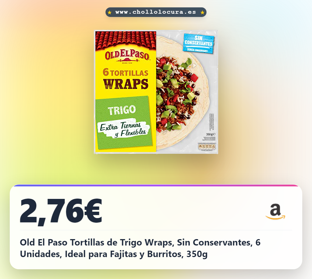 Disfruta de las tortillas Old El Paso de trigo sin conservantes para tus fajitas y burritos al mejor precio del año