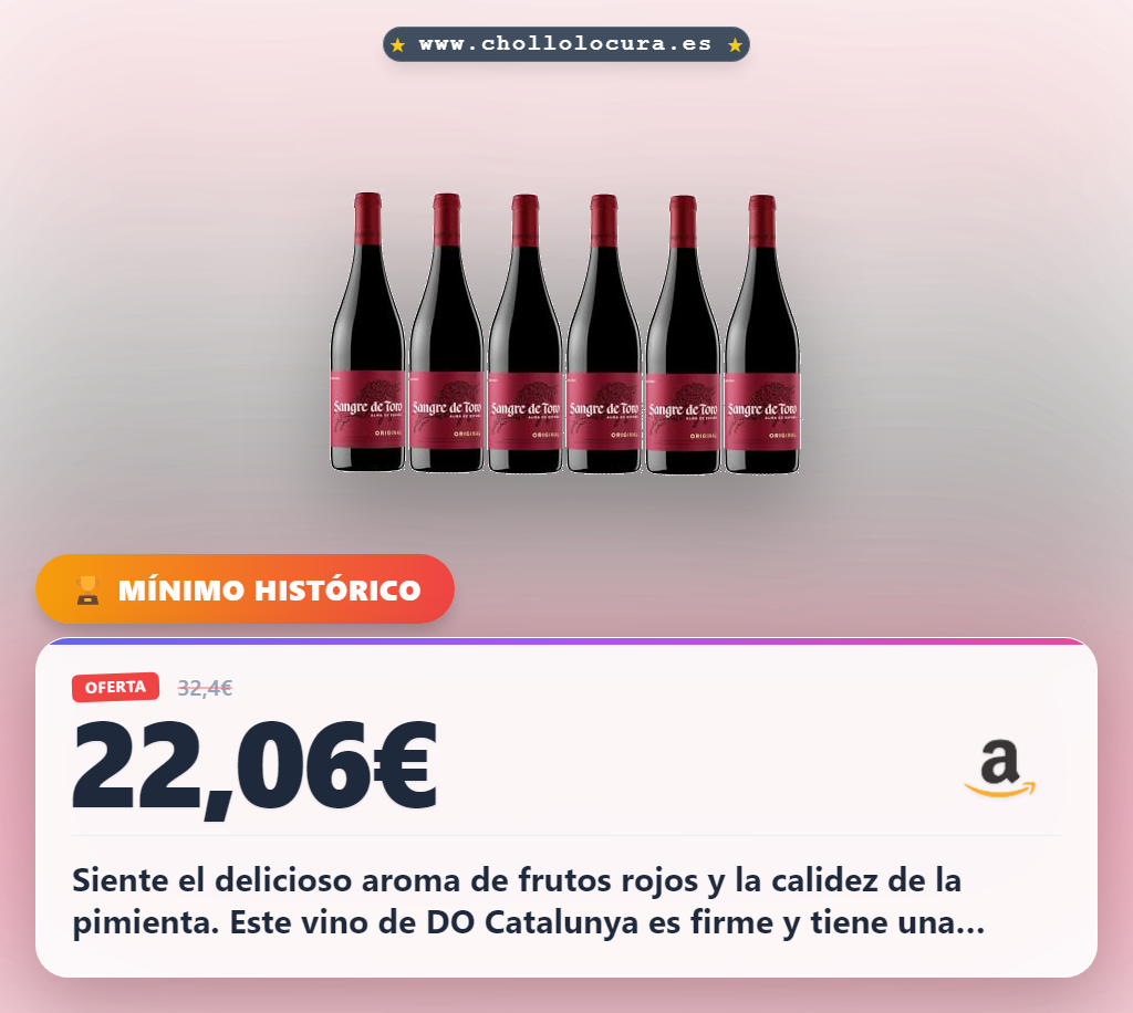 Consigue la Sangre de Toro de DO Catalunya, perfecta para carnes estofadas y quesos, en oferta histórica al mejor precio del año.
