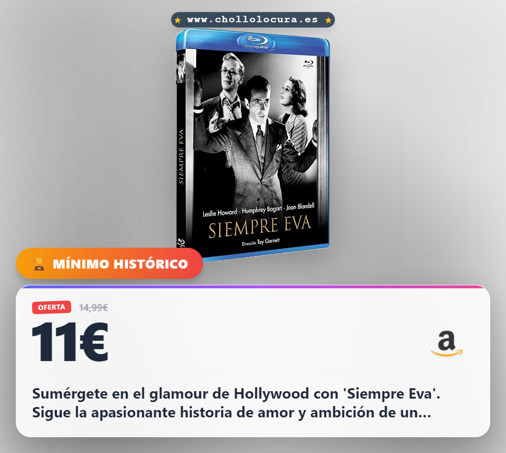 Disfruta el clásico de Hollywood Siempre Eva en Blu-ray con Leslie Howard y Bogart al mejor precio