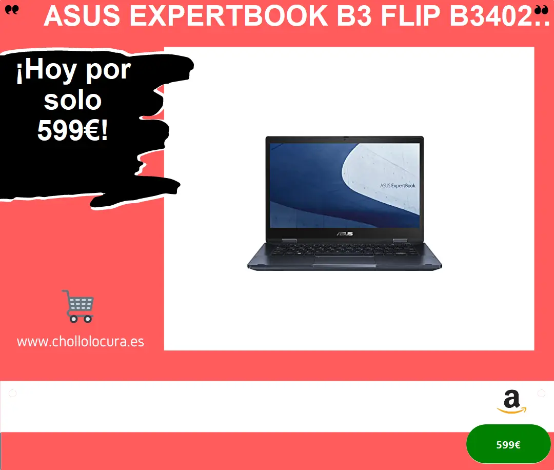 ¿Encuentra el portátil perfecto para su trabajo y vida personal? ¡Descubre el ASUS ExpertBook B3 Flip, 14 Full HD con Intel Core i5-1235U, 16GB RAM, 512GB SSD y Iris Xe Graphics!
