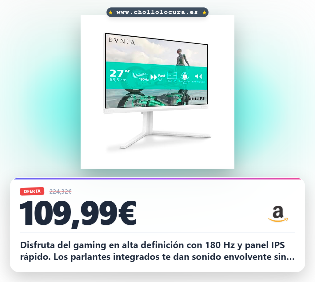 Consigue el monitor gaming Philips Evnia 180 Hz con panel IPS y sonido integrado al mejor precio