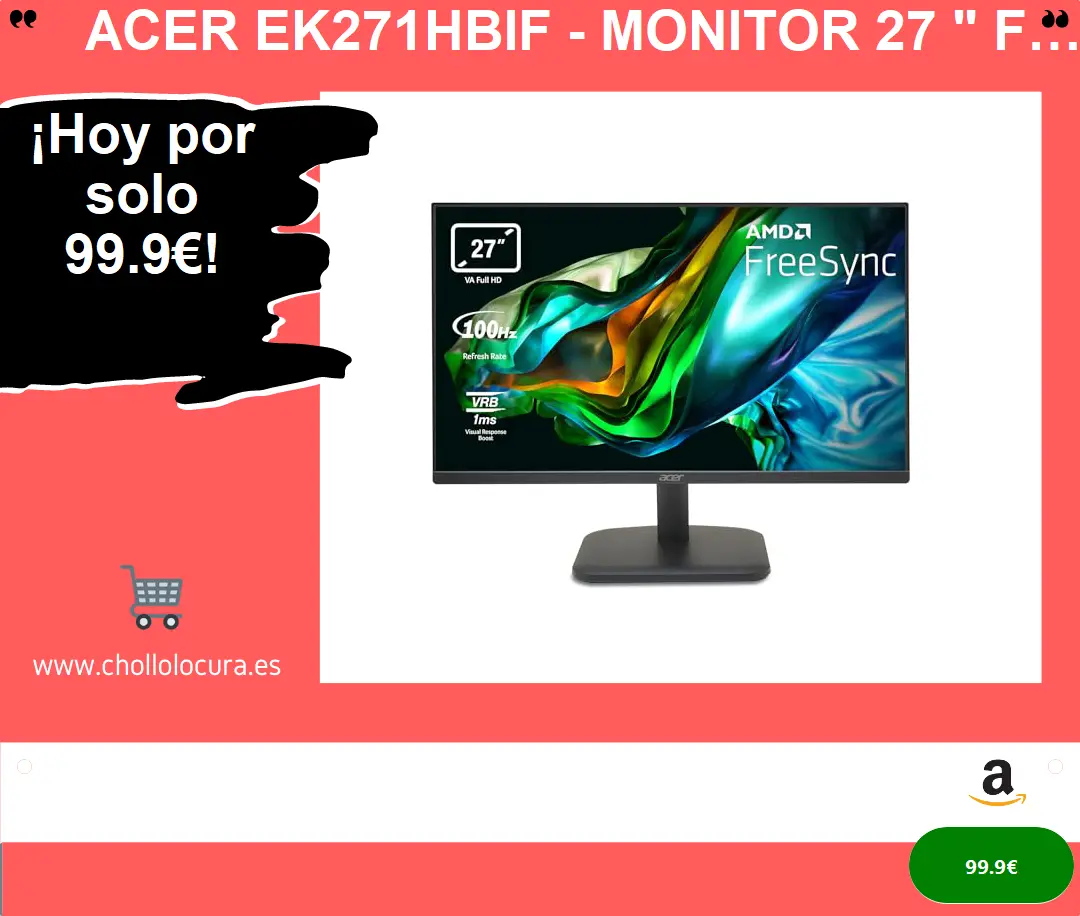 Acer EK271Hbif - Monitor 27 " Full HD 100 Hz (69 cm, 1920x1080, 16:9, 250 Nits, Tiempo de Respuesta 1ms VRB, AMD FreeSync, ZeroFrame, 1xVGA/1xHDMI 1.4) Monitor PC Color Negro