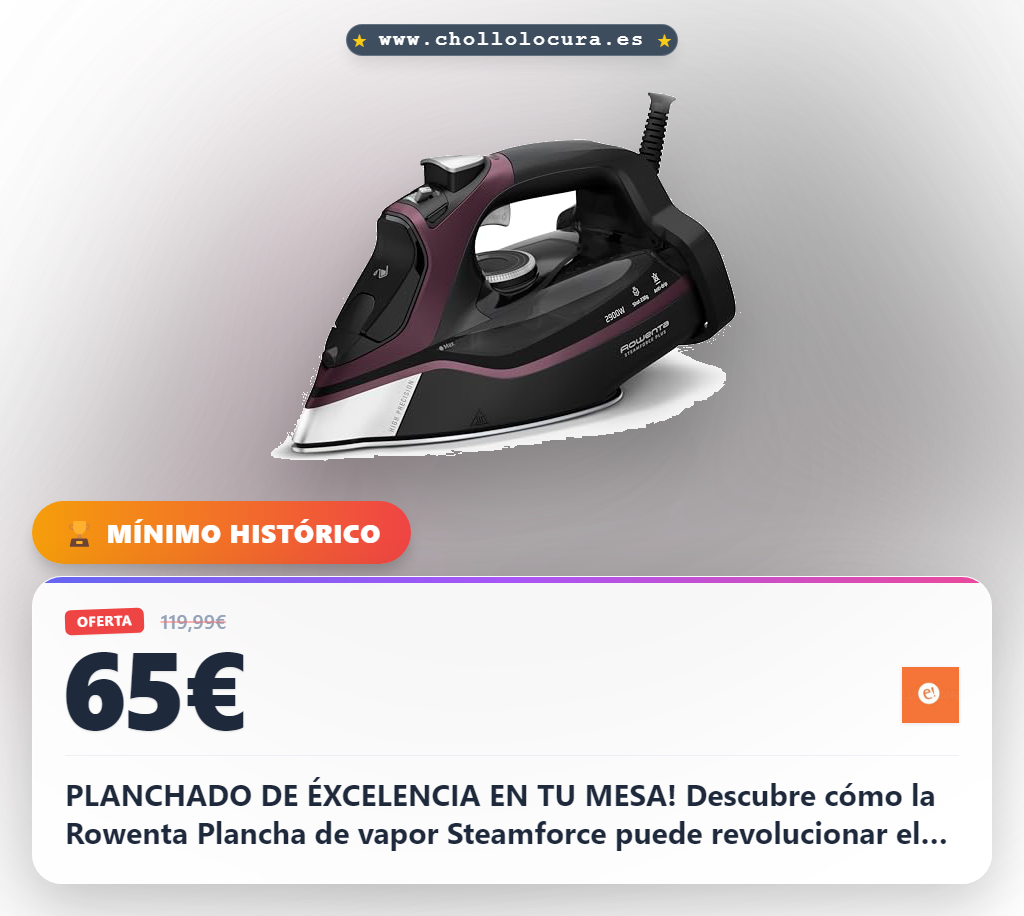 Plancha de vapor alta rendimiento Rowenta Steamforce