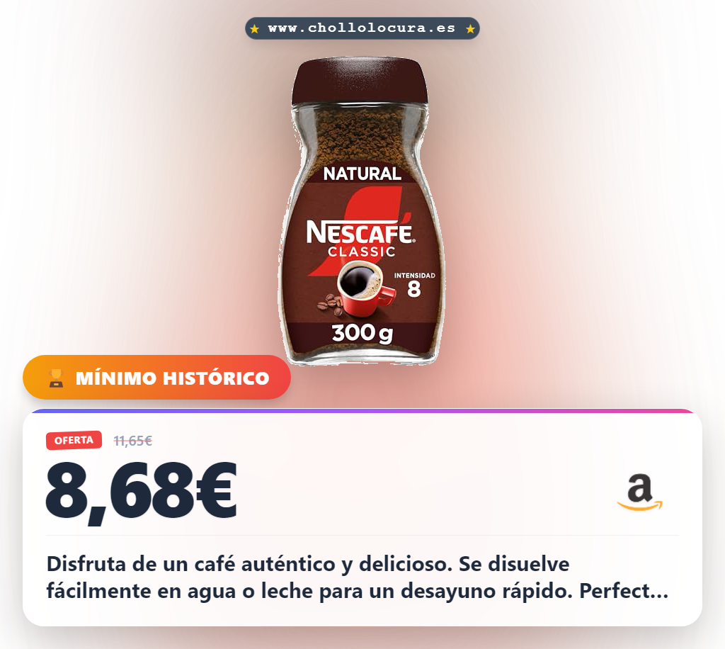 Aprovecha este Café Soluble Natural NESCAFÉ CLASSIC 300g al mejor precio de chollo