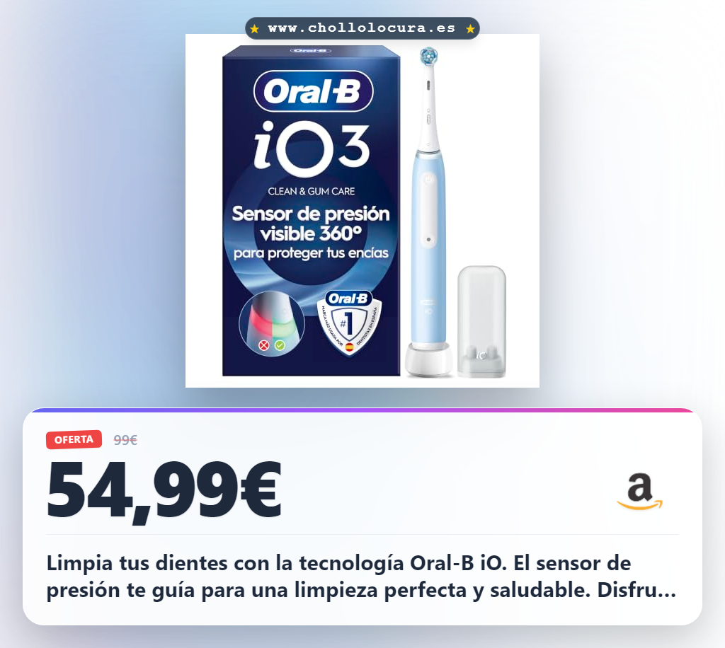 Consigue el cepillo eléctrico Oral-B iO 3 cabezales con sensor de presión y 3 modos de limpieza al mejor precio