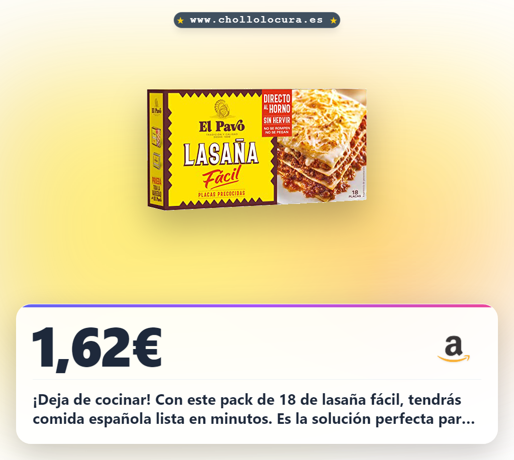 Encuentra la Lasaña Fácil El Pavo Pack de 18. Receta española lista para disfrutar en oferta