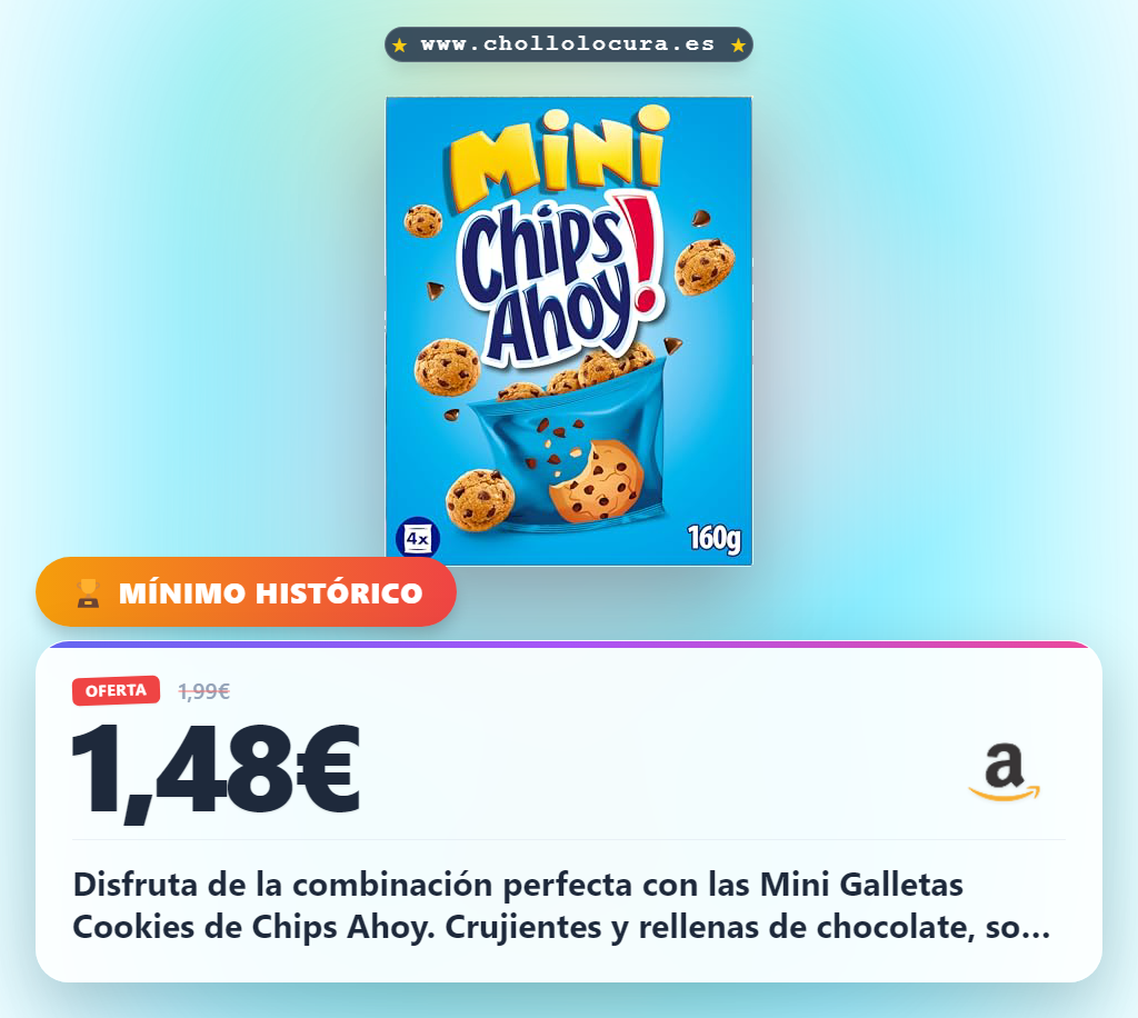 Aprovecha las Mini Galletas Cookies Chips Ahoy con pepitas de chocolate en oferta histórica