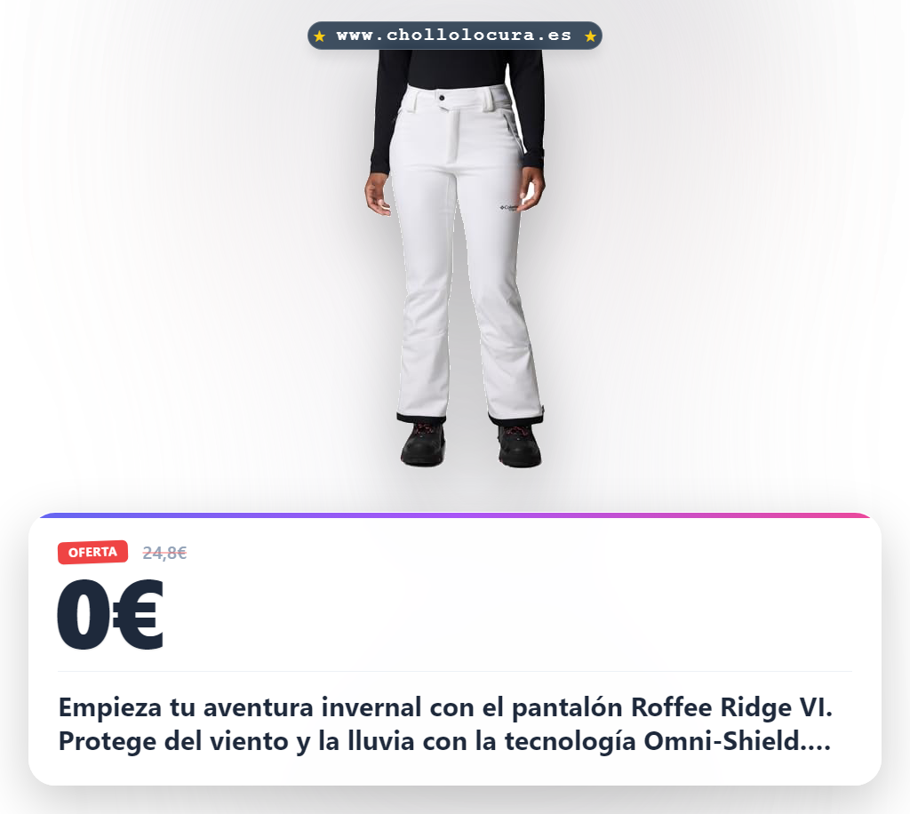 Adquiere el pantalón Columbia Roffee Ridge VI para senderismo invernal con Omni-Shield y Omni-Wind al mejor precio