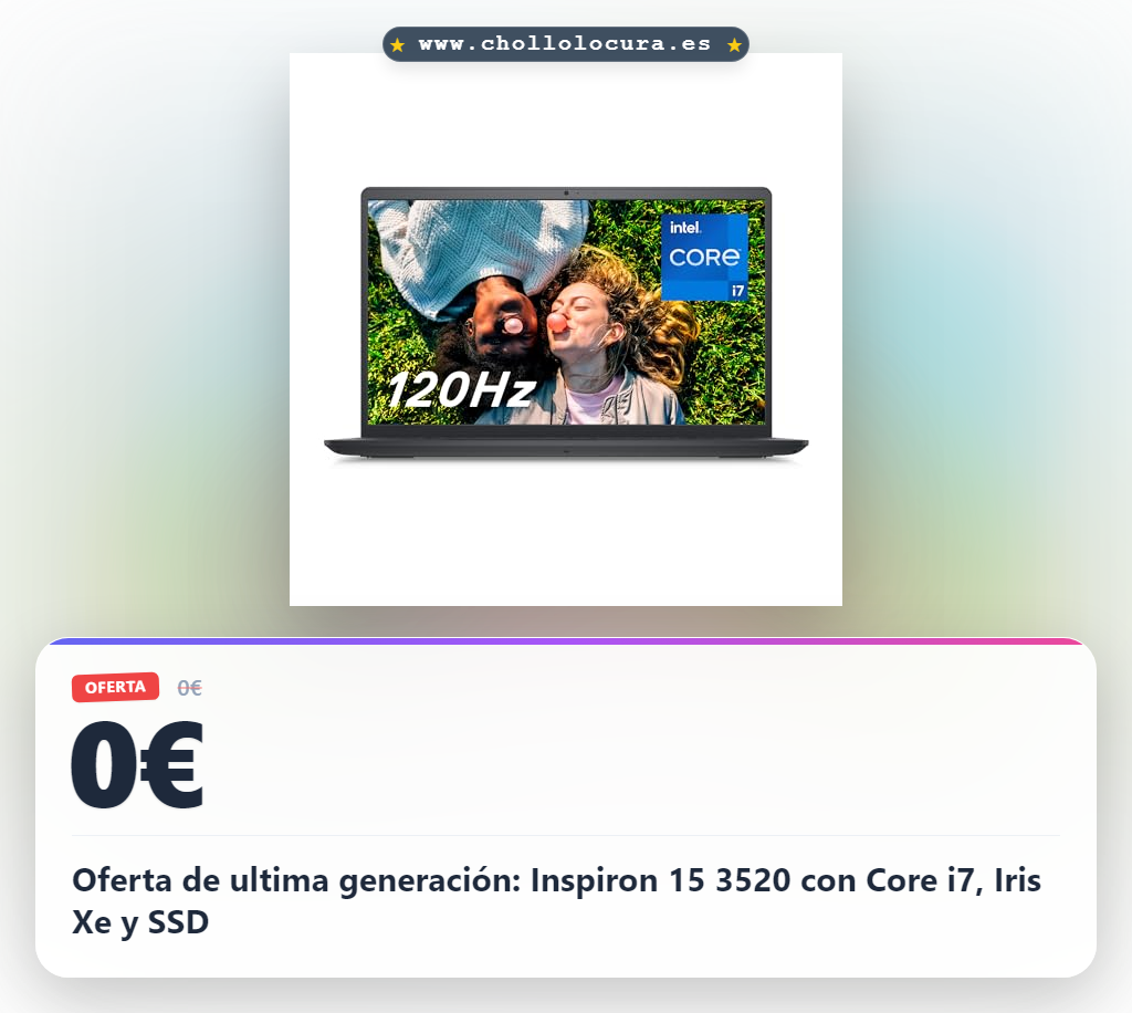 Oferta de ultima generación: Inspiron 15 3520 con Core i7, Iris Xe y SSD