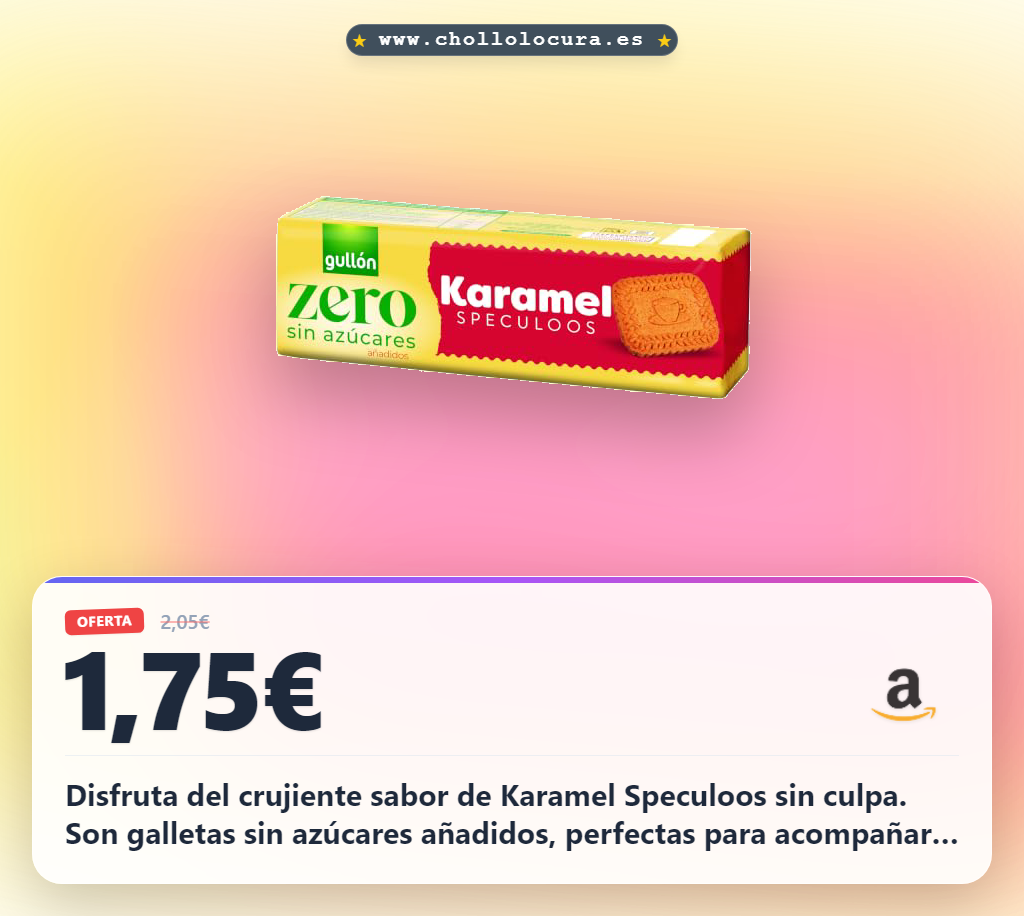 Disfruta de las galletas Karamel Speculoos Zero Sin Azúcares Añadidos crujientes a precio de chollo