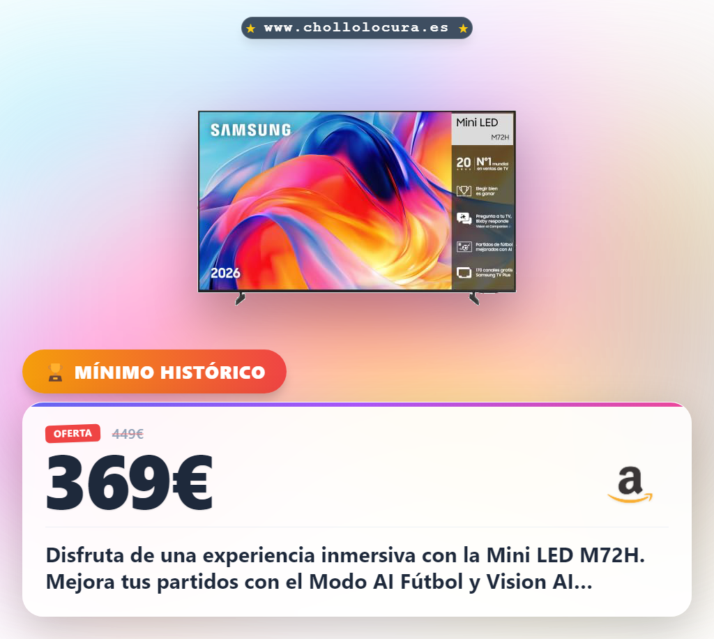 Aprovecha la TV Samsung 55 pulgadas Mini LED M72H con Vision AI Companion y Modo AI Fútbol en oferta histórica