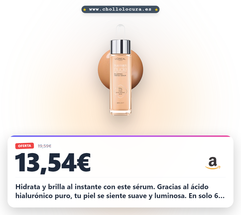 Aprovecha el sérum L'Oréal Accord Parfait: Hidratación y luminosidad instantánea con ácido hialurónico puro