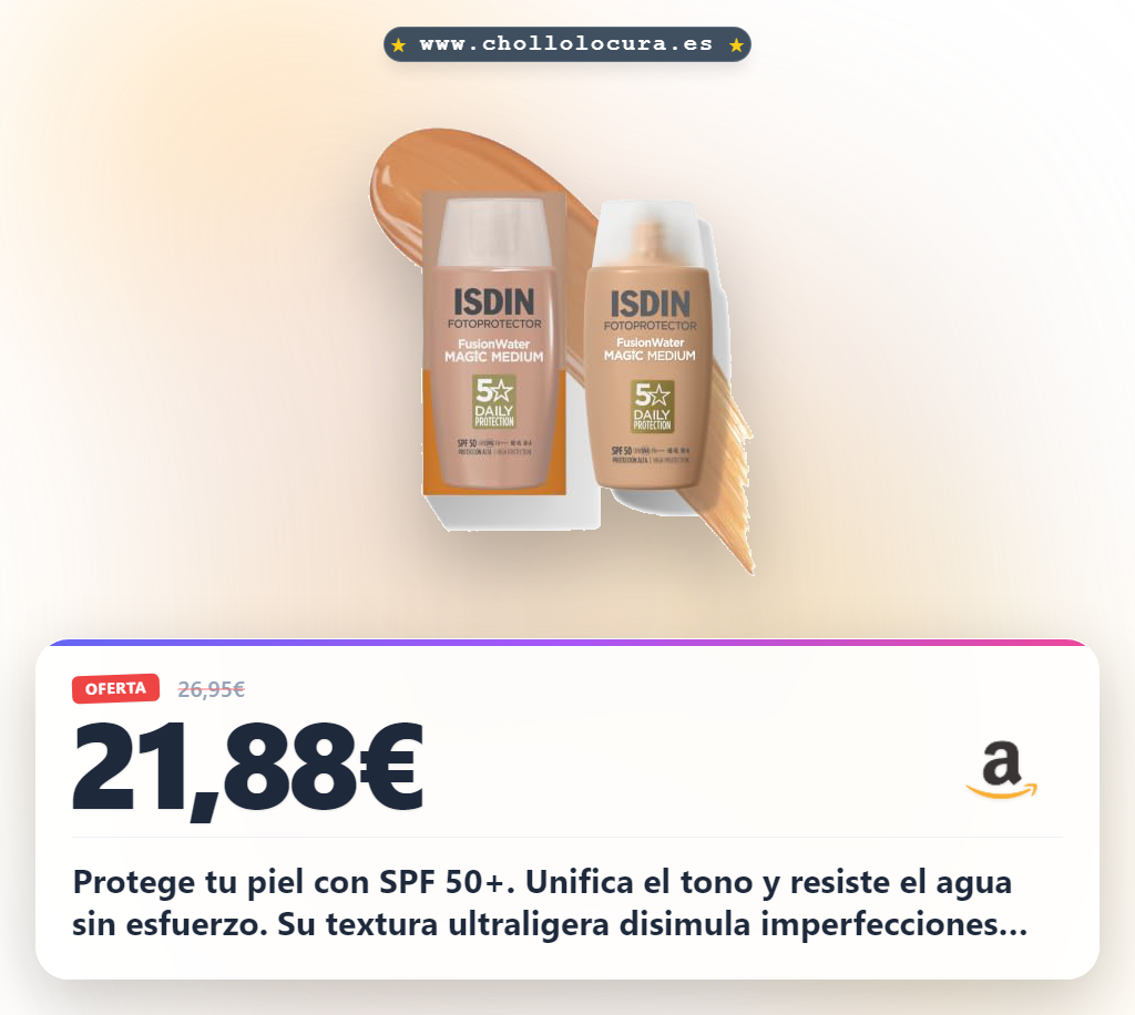 Aprovecha el protector solar ISDIN Fusion Water Color SPF 50+ para unificar el tono y disimular imperfecciones en oferta histórica