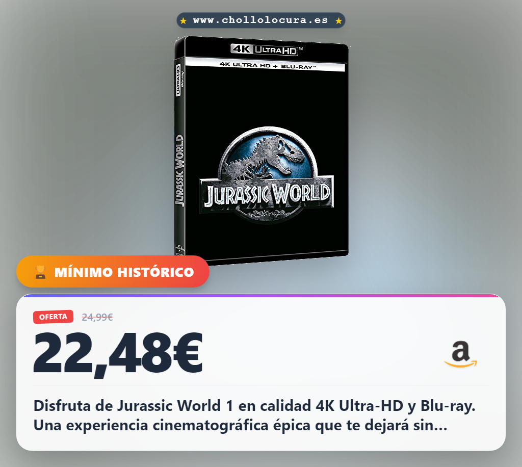 Aprovecha Jurassic World 1 en 4K Ultra-HD y BD al mejor precio de oferta histórica