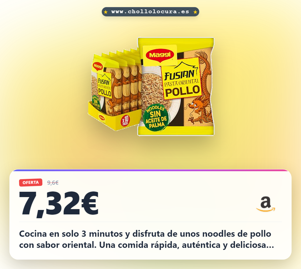 Llévate los noodles Maggi Pasta Oriental Pollo Fusian listos en 3 minutos en oferta histórica al mejor precio de chollo