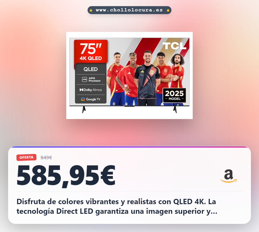 Consigue el televisor TCL 75T69C QLED 4K con GAME MASTER y HDMI 2.1 al mejor precio