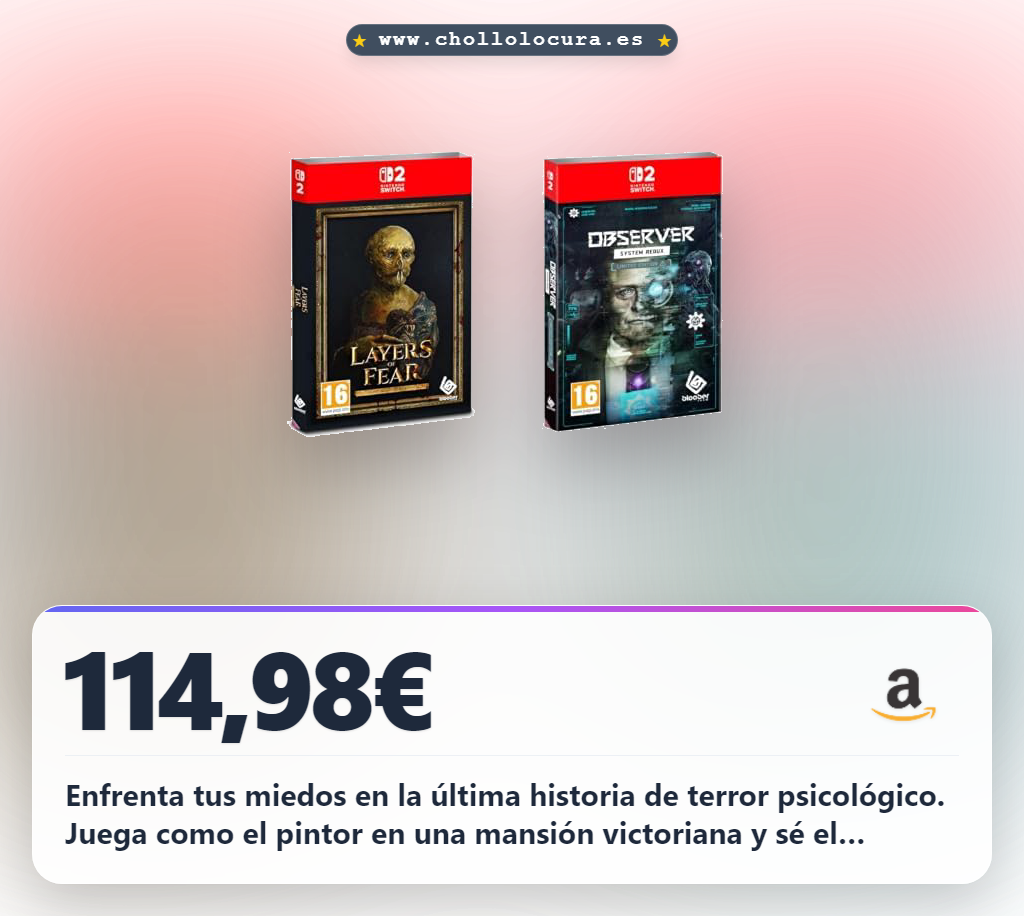 Aprovecha Layers of Fear: The Final Masterpiece Edition y Observer System Redux para Nintendo Switch 2.