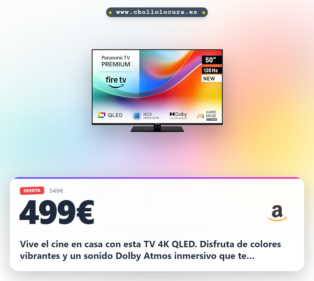 Consigue tu TV Panasonic 50 pulgadas 4K QLED 120 Hz. Disfruta de Dolby Vision, Atmos y Modo Juego Extremo en oferta.