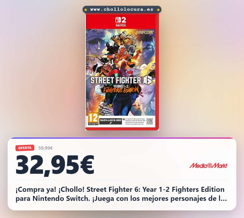 ¡Chollo! Street Fighter 6: Year 1-2 Fighters Edition para Nintendo Switch