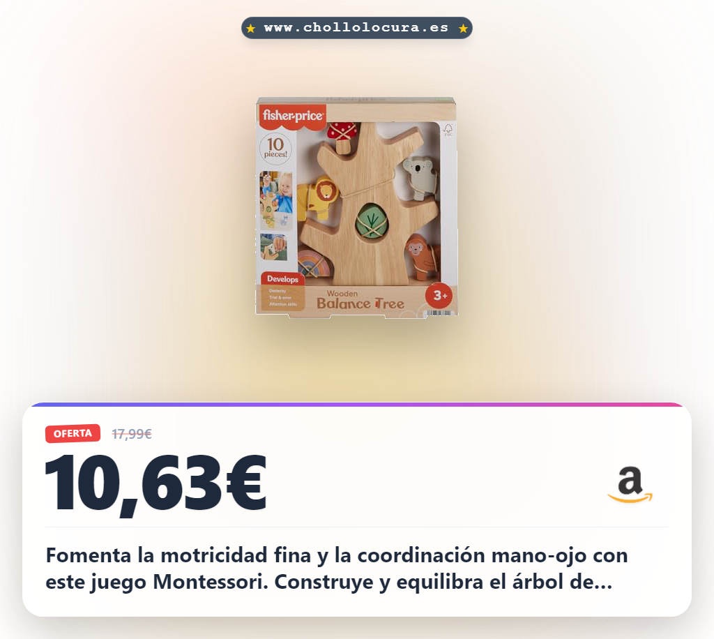 Aprovecha el juguete Fisher-Price árbol de equilibrio en madera con 10 piezas para desarrollar la motricidad fina al mejor precio