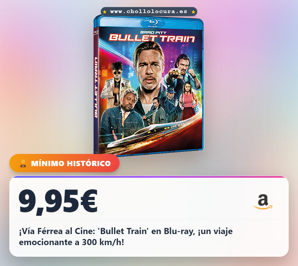 Oferta de Chollo: Bullet Train en Blu-ray al Mejor Precio