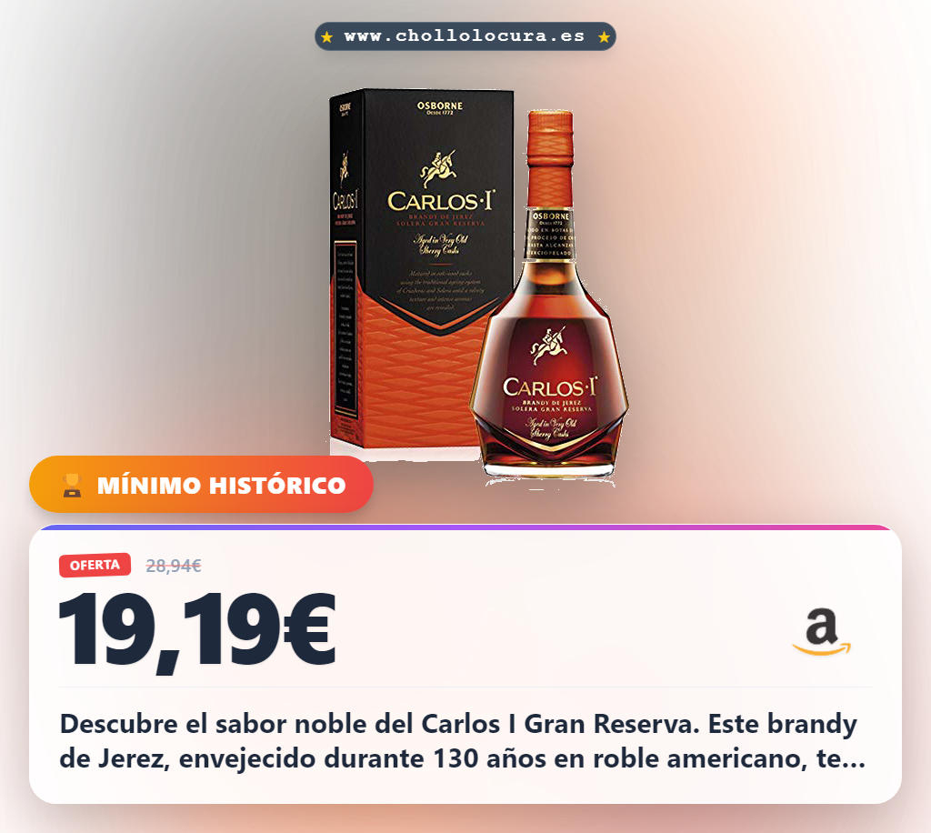Aprovecha el Brandy Carlos I D.O. Jerez Solera Gran Reserva en oferta histórica y disfruta de su noble sabor