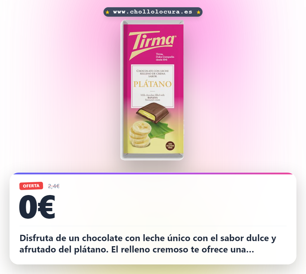 Aprovecha este Tirma Chocolate con Leche relleno de crema de plátano sin gluten a precio de chollo