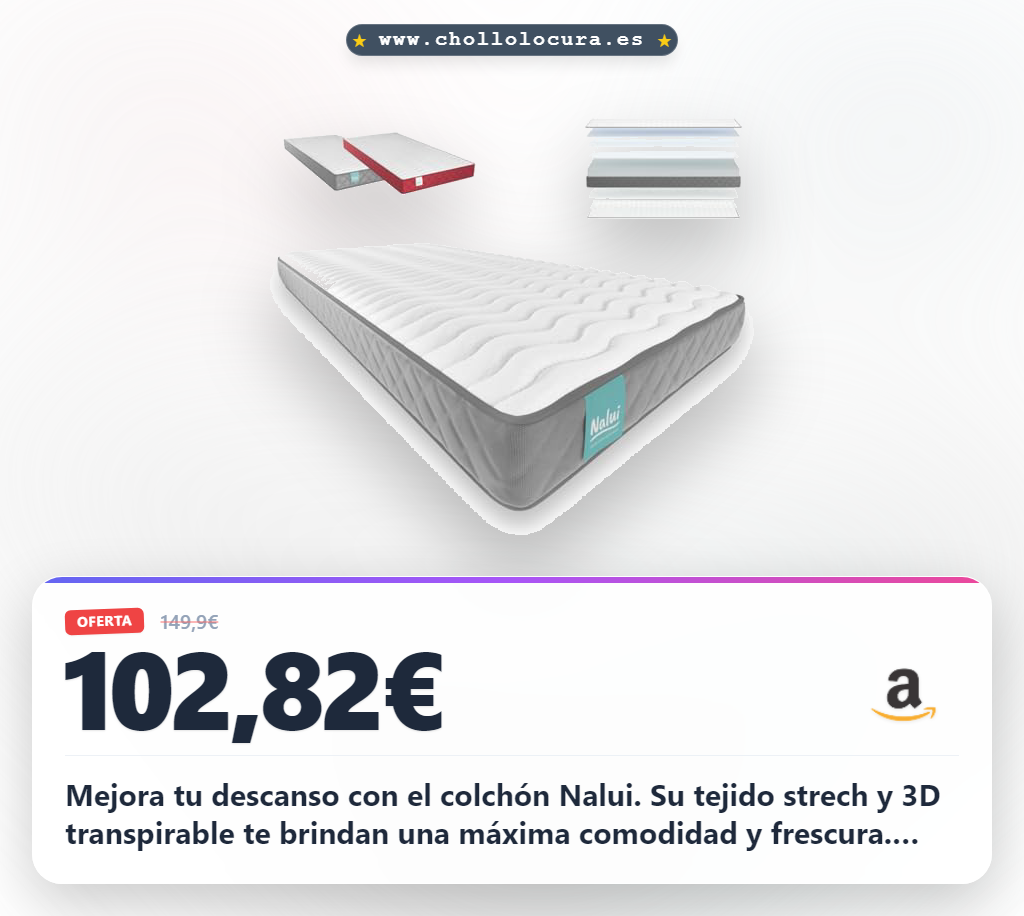 Aprovecha el colchón Nalui Gredos 180x180cm viscoelástico con tejido 3D transpirable y máxima comodidad.