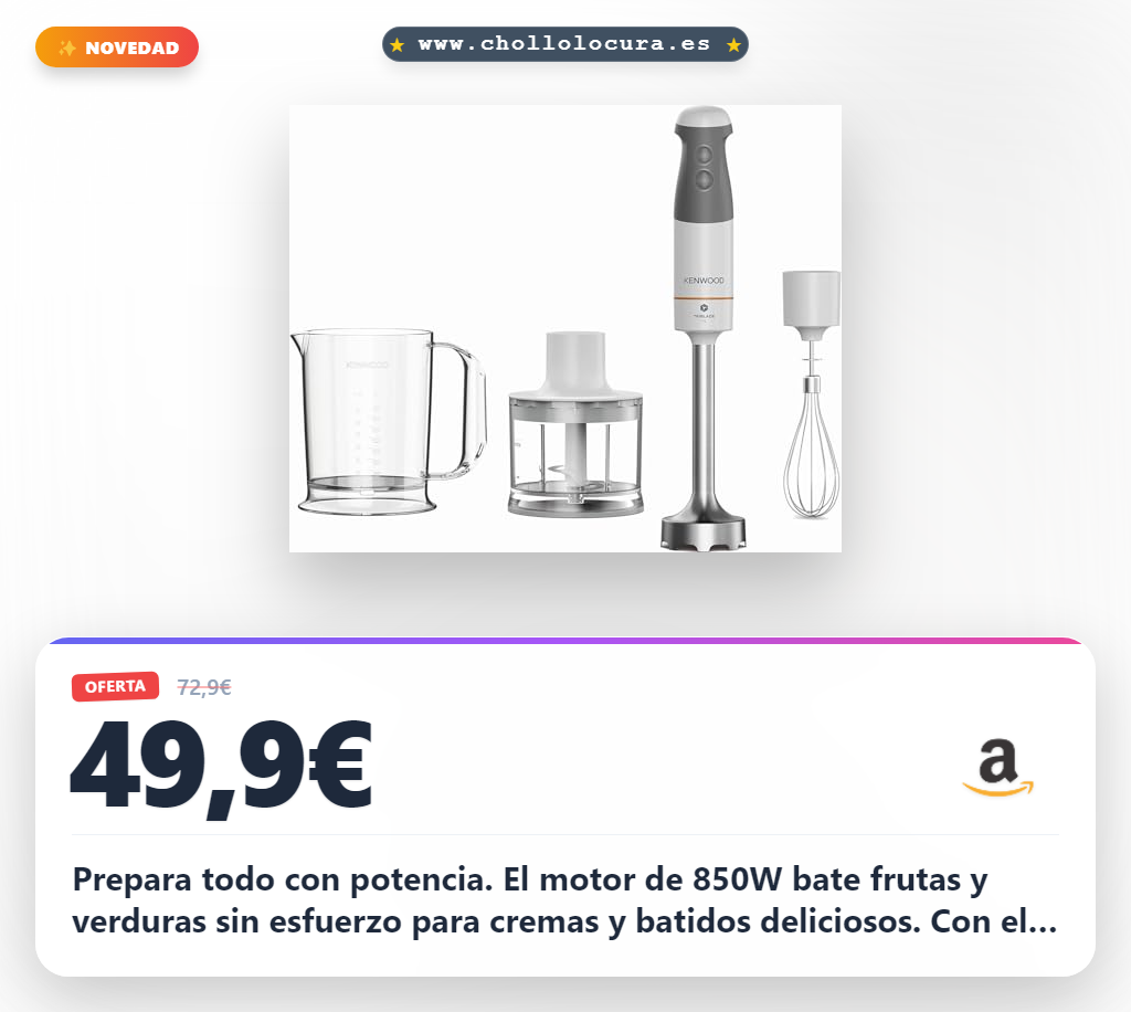 Aprovecha la batidora Minipimer Kenwood Triblade XL con 850W y sistema Triblade en oferta histórica