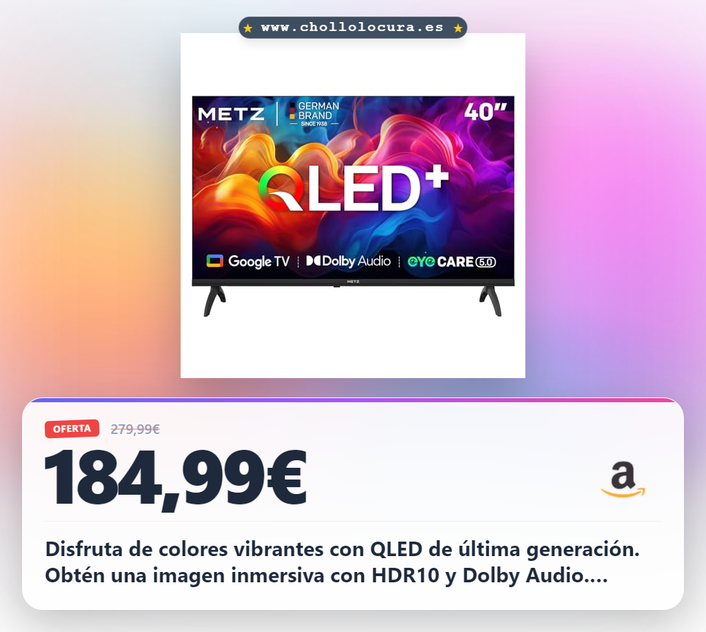 Consigue la Smart TV QLED 40 pulgadas de METZ con Dolby Audio y Eye-Care al mejor precio