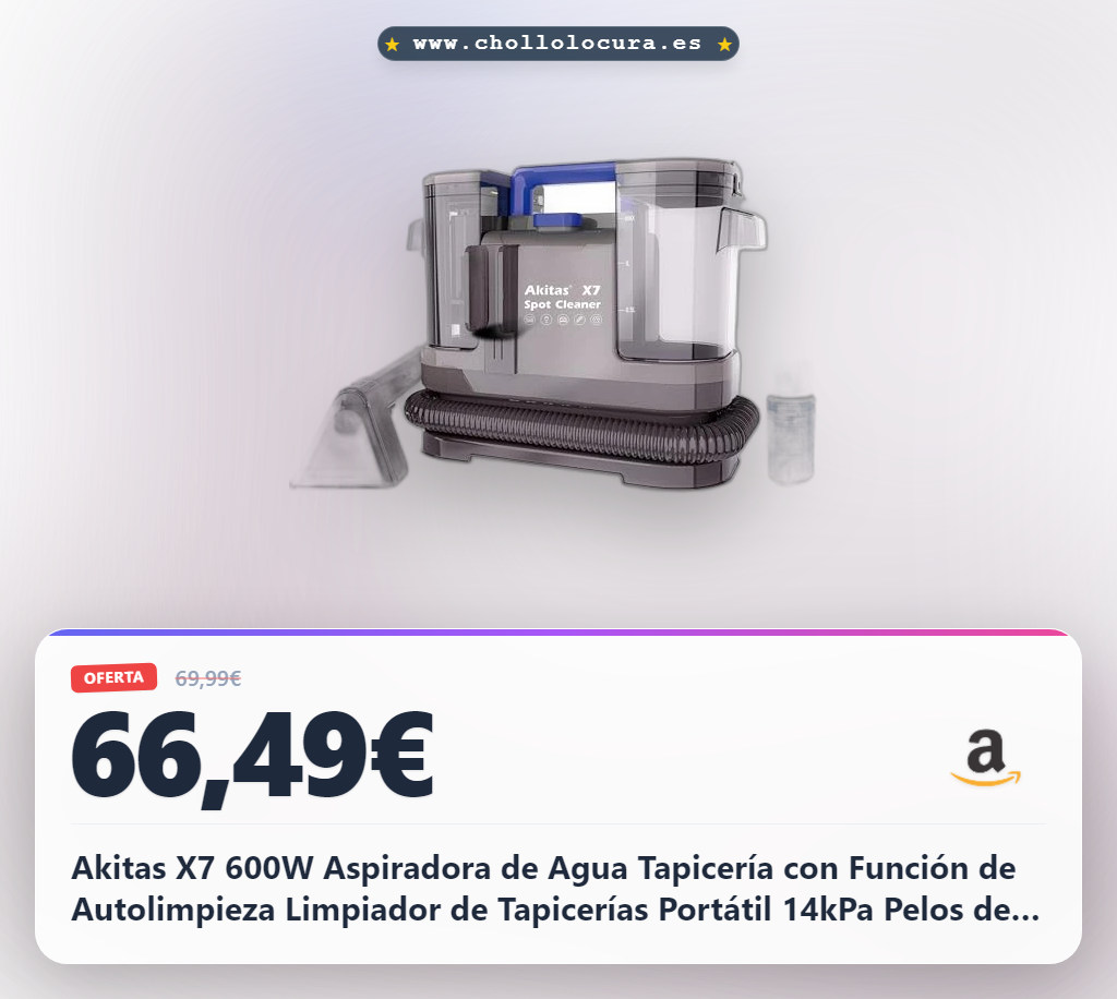 Descubre la Akitas X7 600W aspiradora de agua con autolimpieza y 14KPa al mejor precio