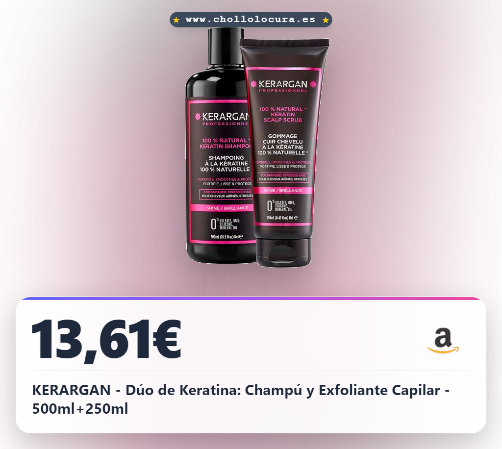 KERARGAN - Dúo de Keratina: Champú y Exfoliante Capilar - 500ml+250ml