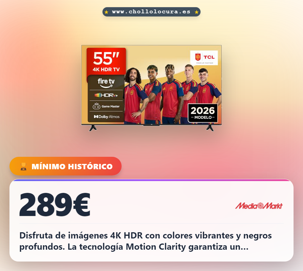 Disfruta de la imagen 4K HDR con Game Master y Motion Clarity en oferta histórica
