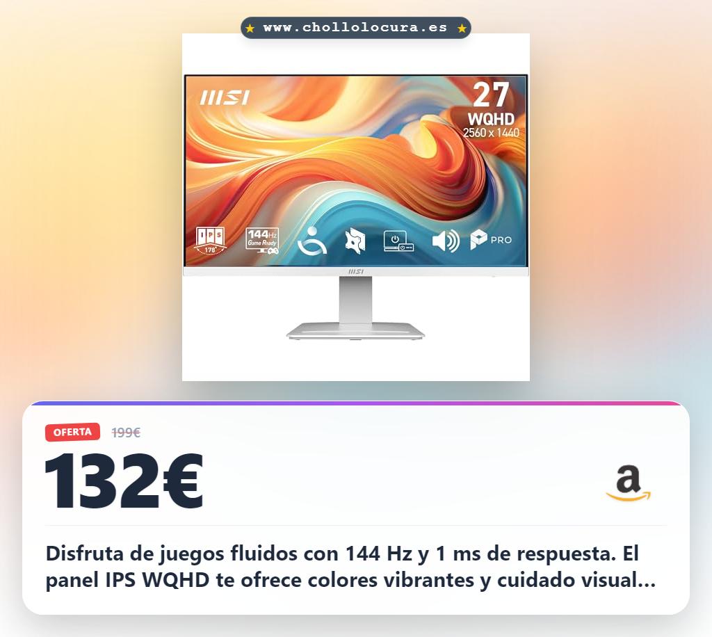 Consigue monitor IPS WQHD 144Hz con Eye Care y soporte VESA a precio de chollo