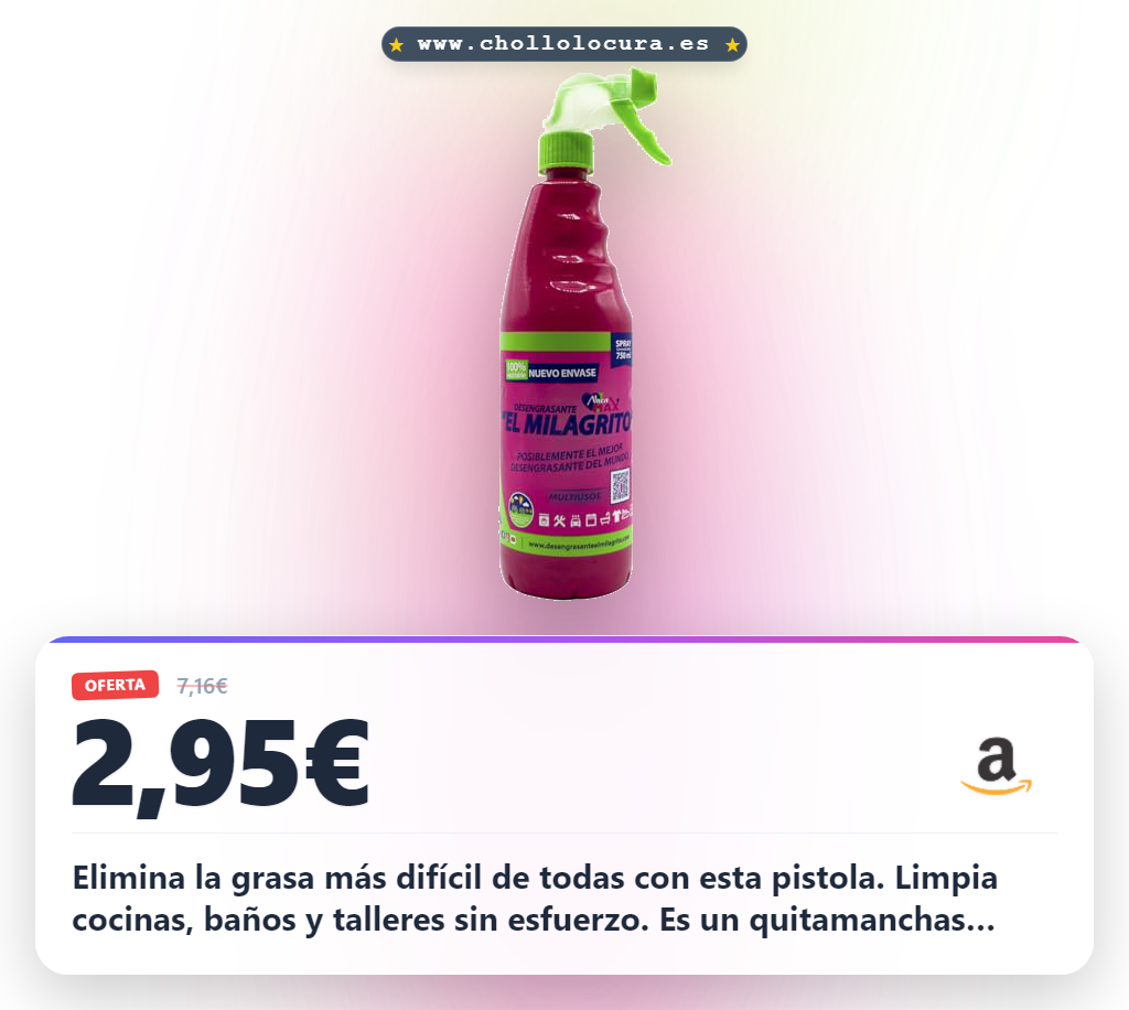 Aprovecha el quitagrasas El Milagrito pistola para limpiar cocinas y superficies al mejor precio