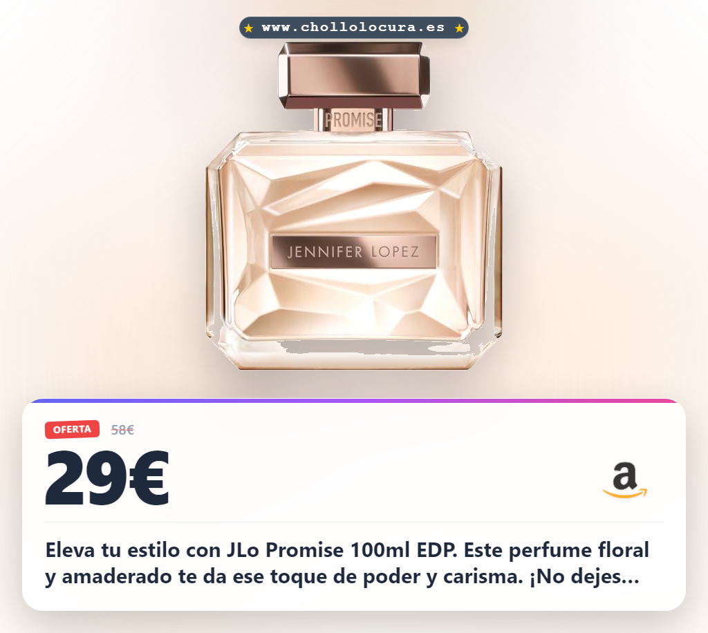 Obtén Jennifer Lopez Promise Eau De Parfum 100ml: fragancia floral y lujosa para la mujer poderosa en oferta