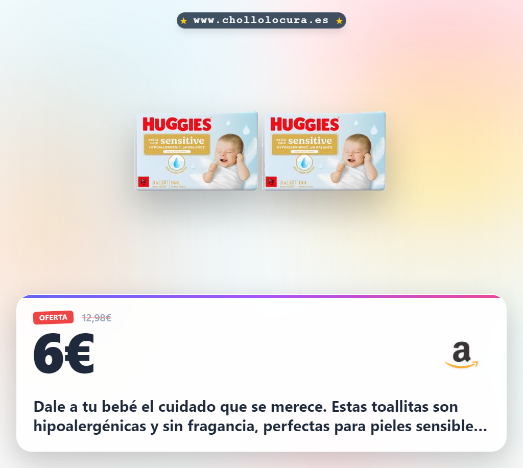 Aprovecha toallitas Huggies Extra Care Sensitive 144 unidades con 99% agua pura y máxima suavidad.