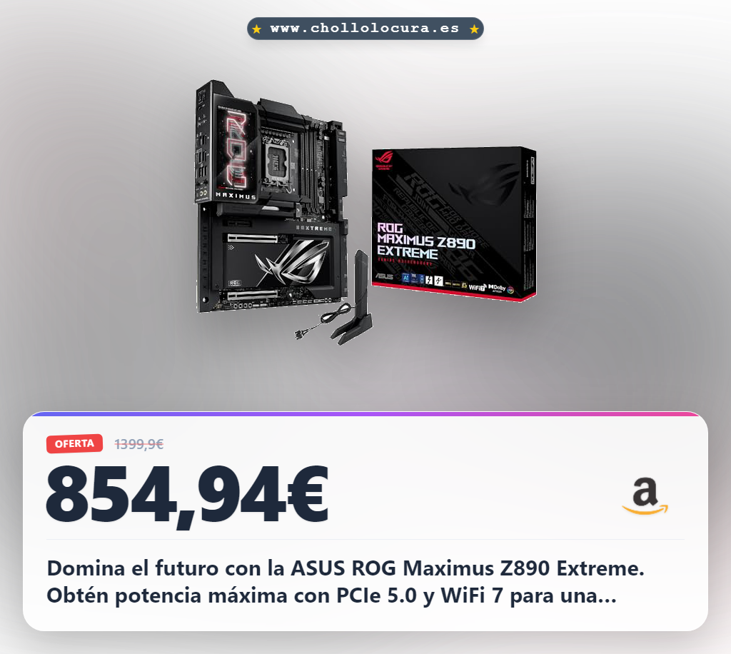 Consigue la placa base ASUS ROG Maximus Z890 Extreme E-ATX con WiFi 7 y Thunderbolt 5 a precio de chollo