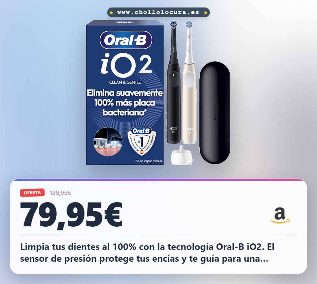 Consigue los cepillos eléctricos Oral-B iO con sensor de presión y 3 modos de cepillado al mejor precio