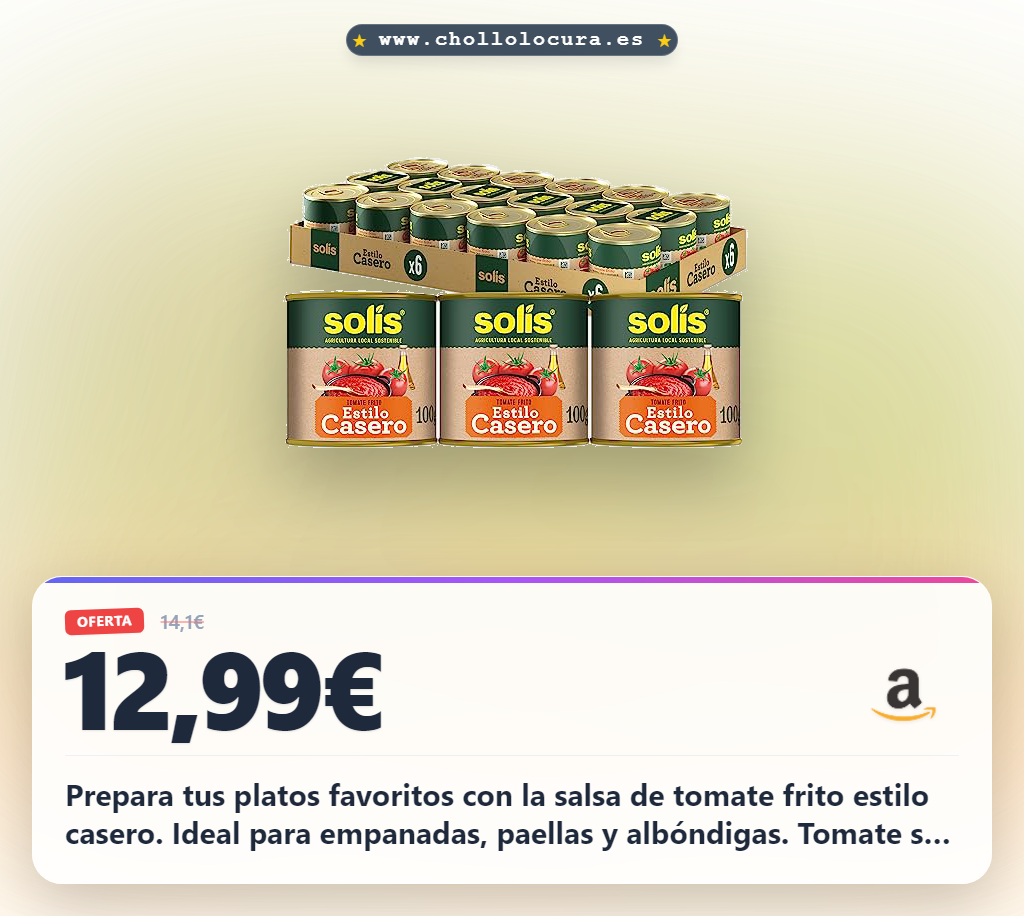 Aprovecha la salsa de tomate frito sin gluten SOLÍS estilo casero en oferta histórica