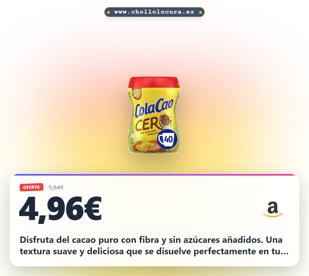 Aprovecha ColaCao Cacao Soluble Natural con Fibra 0% Azúcares Añadidos y cacao de cultivo sostenible