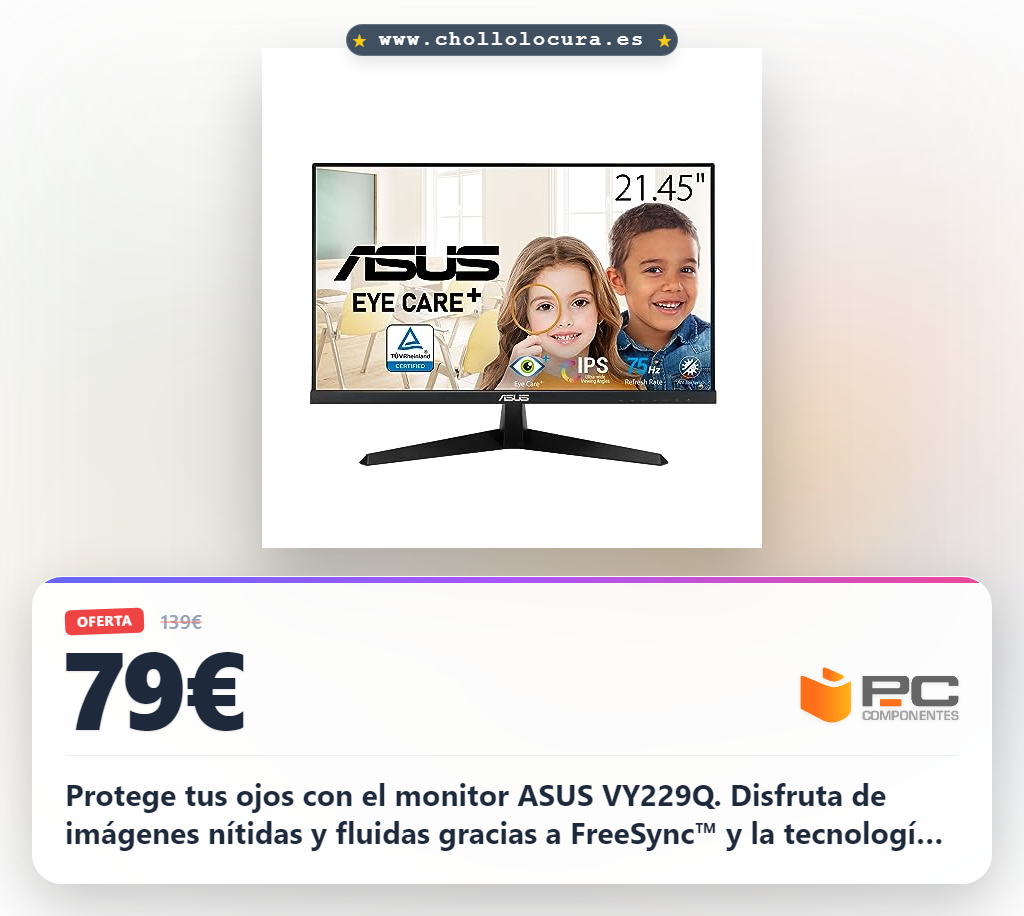 Consigue el monitor ASUS VY229Q con tecnología Eye Care para imágenes fluidas y sin parpadeos en oferta