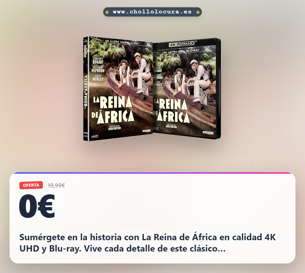 Aprovecha La Reina de Africa 4K UHD y Blu-ray. Disfruta esta joya cinematográfica en oferta histórica